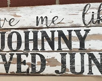 Love Me Like Johnny Loved June